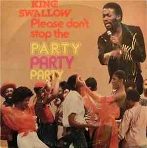 King Swallow - Don't Stop The Party Party Party