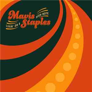 Mavis Staples - Livin' On A High Note
