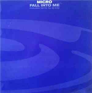 Micro - Fall Into Me