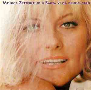 Monica Zetterlund - Sakta Vi Gå Genom Stan