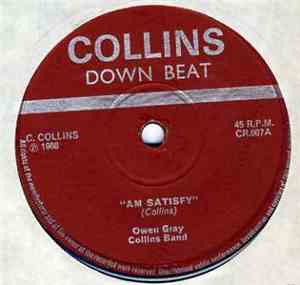 Owen Gray, Collins Band / Bob Stackie, Collins Band - Am Satisfy / Sweet Mu ...