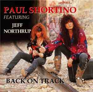 Paul Shortino Featuring Jeff Northrup - Back On Track