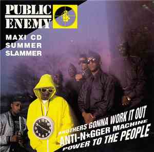 Public Enemy - Brothers Gonna Work It Out  / Anti-N★gger Machine / Power To ...
