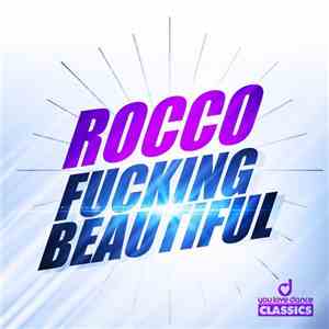 Rocco - Fucking Beautiful