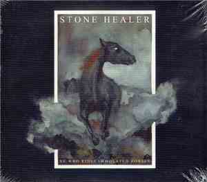 Stone Healer - He Who Rides Immolated Horses