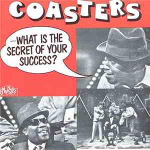 The Coasters - What Is The Secret Of Your Success ?