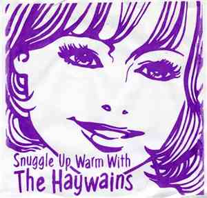 The Haywains - Snuggle Up Warm With The Haywains