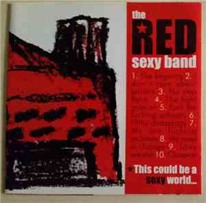 The Red Sexy Band - This Could Be A Sexy World...