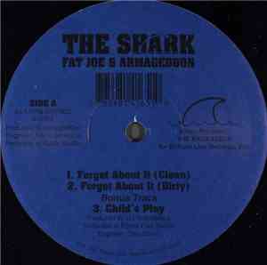 The Shark , Fat Joe & Armageddon  - Forget About It