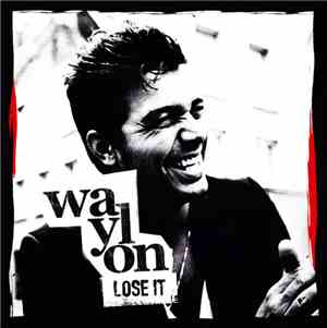 Waylon  - Lose It