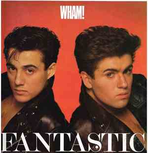Wham! - Fantastic