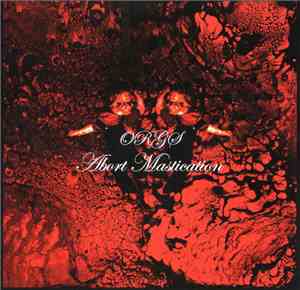 Abort Mastication - Orgs