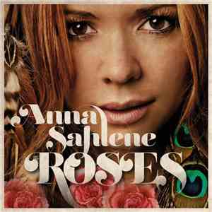 Anna Sahlene - Roses