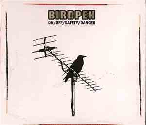 BirdPen - On/Off/Safety/Danger