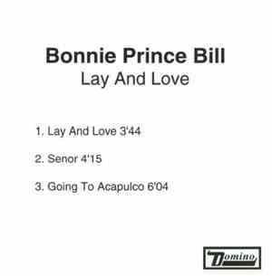 Bonnie Prince Bill - Lay And Love