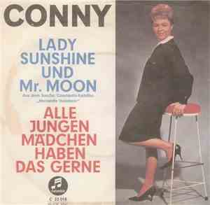 Conny - Lady Sunshine Und Mr. Moon / Alle Jungen Mädchen Haben Das Gerne