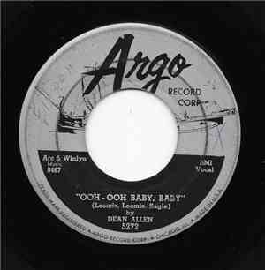 Dean Allen - Ooh-Ooh Baby, Baby / Rock Me To Sleep