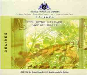 Delibes - The Royal Philharmonic Orchestra, Carl Davis , Lillian Watson, Ch ...