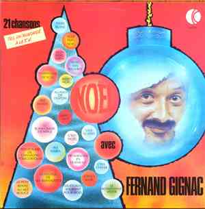 Fernand Gignac - 21 Chansons - Noël Avec Fernand Gignac