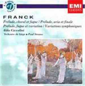Franck, Aldo Ciccolini, Orchestre De Liège, Paul Strauss - Prélude, Choral  ...
