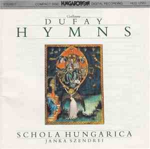 Guillaume Dufay - Schola Hungarica - Hymns