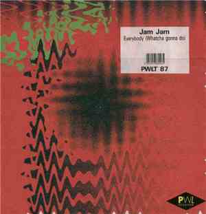 Jam Jam - Everybody (Watcha Gonna Do)