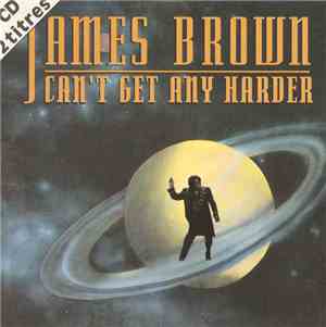 James Brown - Can't Get Any Harder