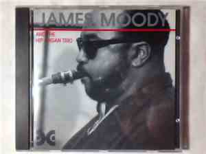 James Moody - And The Hip Organ Trio