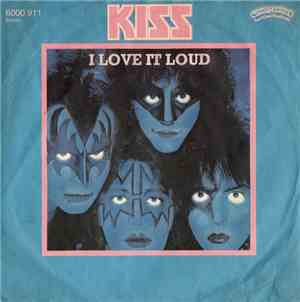 Kiss - I Love It Loud