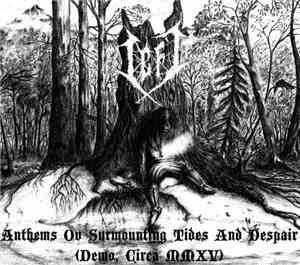 Left  - Anthems Ov Surmounting Tides And Despair (Demo, Circa MMXV)