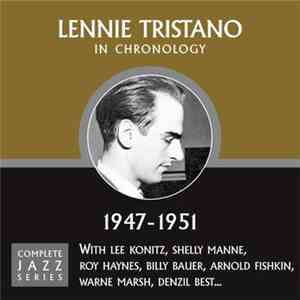 Lennie Tristano - In Chronology - 1947-1951