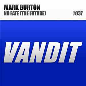 Mark Burton  - No Fate (The Future)