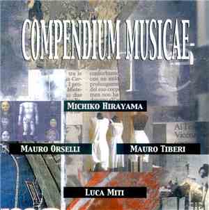 Michiko Hirayama, Mauro Orselli, Mauro Tiberi, Luca Miti - Compendium Music ...