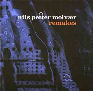 Nils Petter Molvær - Remakes
