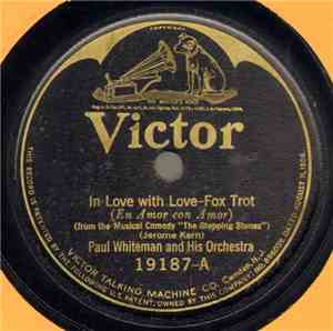 Paul Whiteman And His Orchestra - In Love With Love / Raggedy Ann