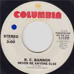 R.C. Bannon - Never Be Anyone Else