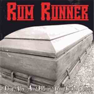 Rum Runner - Dead Men Are Heavier Than Broken Hearts