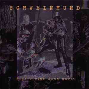 Schweinhund - Eine Kleine Hund Muzik