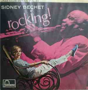 Sidney Bechet - Rocking!