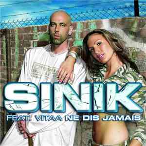 Sinik Feat. Vitaa - Ne Dis Jamais