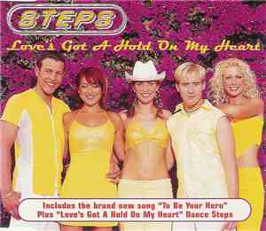 Steps - Love's Got A Hold On My Heart