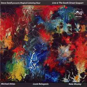 Steve Swell - Presents: Magical Listening Hour Live @ The South Street Seap ...