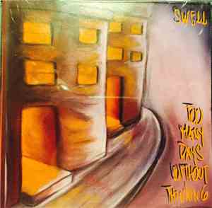 Swell - Too Many Days Without Thinking