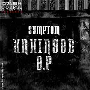 Symptom  - Unhinged EP