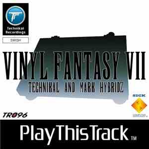 Technikal And Mark HybridZ - Vinyl Fantasy VII