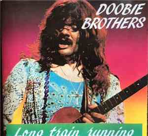 The Doobie Brothers - Long Train Running