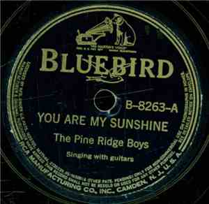 The Pine Ridge Boys - You Are My Sunshine / Farther Along