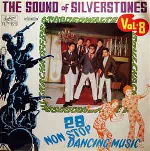 銀石樂隊 = The Silverstones - 銀石之声 = The Sound Of Silverstones - 28 Non-Stop Da ...