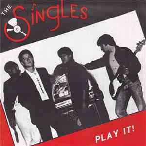 The Singles  - Play It