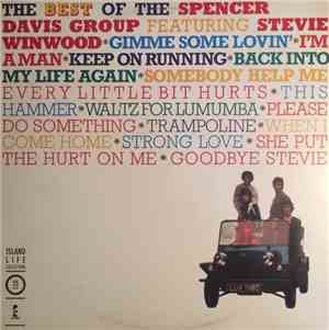The Spencer Davis Group - The Best Of The Spencer Davis Group Featuring Ste ...